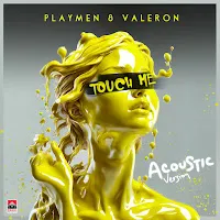 Playmen — Touch Me (Acoustic Version) Ft Valeron — обложка
